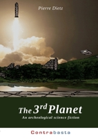 The 3rd Planet: An archeological science fiction 3759703615 Book Cover