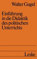 Einfuhrung in Die Didaktik Des Politischen Unterrichts: Studienbuch Politische Didaktik I 3322926206 Book Cover