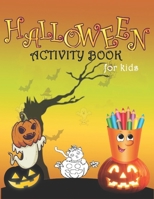 Halloween Activiy Book For Kids: A Fun Activity Guessing Game Book for Kids to Celebrate Halloween - Connect The Dots, Mazes, Word Search and More! B08L649F11 Book Cover