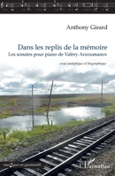 Dans les replis de la mémoire: Les sonates pour piano de Valéry Arzoumanov essai analytique et biographique (Musiques En Question(s)) (French Edition) 2343131775 Book Cover