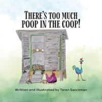 There's Too Much Poop in the Coop! B0GXXG4S74 Book Cover