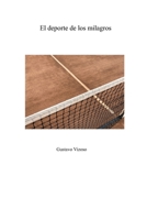 El deporte de los milagros (Spanish Edition) 8409634295 Book Cover