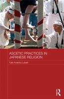 Ascetic Practices in Japanese Religion 0415833752 Book Cover
