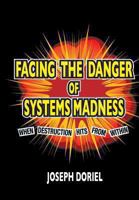 Facing the Danger of System Madness: When Destruction Hits from Within 9659141599 Book Cover