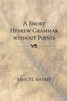 A Short Hebrew Grammar Without Points 1556351291 Book Cover