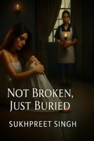 Not Broken, Just Buried 9334315148 Book Cover
