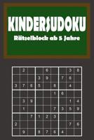 Kindersudoku - R�tselblock ab 5 Jahre: 200 Leichte R�tsel f�r Anf�nger mit L�sungen 9x9 1077386273 Book Cover