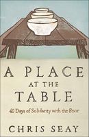 A Place at the Table (Library Edition): 40 Days of Solidarity with the Poor 0801014514 Book Cover