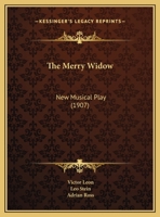 The Merry Widow: New Musical Play 1167200586 Book Cover