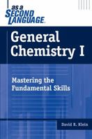 General Chemistry I as a Second Language: Mastering the Fundamental Skills 0471716626 Book Cover