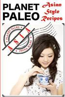 Palent Paleo: Asian Style Recipes 1496049381 Book Cover