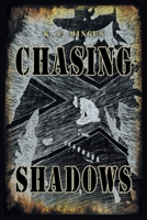 Chasing Shadows 1637841035 Book Cover