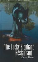 The Lucky Elephant Restaurant: A Detective Lane Mystery 1896300979 Book Cover