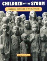 Children of the Storm: Childhood Memories of World War II 0760302146 Book Cover