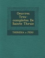 Oeuvres Tres-completes De Sainte Th�r�sie 1288151519 Book Cover
