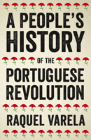 A People's History of the Portuguese Revolution 0745338577 Book Cover