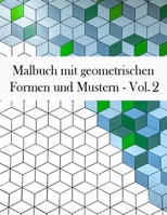 Malbuch mit geometrischen Formen und Mustern: Geometrisches Malbuch für Erwachsene, Entspannungs-Stressabbau-Designs, wunderschöne geometrische Muster B08MHKZ3X8 Book Cover