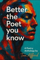 Better the Poet You Know B0GW5SLJDM Book Cover
