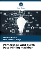 Vorhersage wird durch Data Mining machbar 6206139654 Book Cover