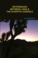 Differences Between John and the Synoptic Gospels 1105287610 Book Cover