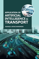 Applications of Artificial Intelligence in Transport 9362246724 Book Cover