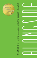 Alongside: Loving Teenagers with the Gospel 1945270896 Book Cover