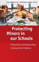 Protecting Minors in our Schools: Preventing and Responding to Sexualised Violence 3384145704 Book Cover