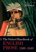 The Oxford Handbook of English Prose 1500-1640 0198778341 Book Cover