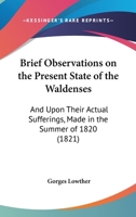 Brief Observations on the Present State of the Waldenses 1166416321 Book Cover