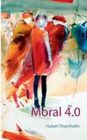 Moral 4.0 374489097X Book Cover