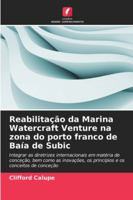 Reabilitação da Marina Watercraft Venture na zona do porto franco de Baía de Subic (Portuguese Edition) 620874394X Book Cover