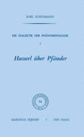 Die Dialektik Der Phanomenologie I: Husserl Uber Pfander 9401023867 Book Cover