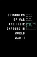 Prisoners-of-War and Their Captors in World War II 185973152X Book Cover