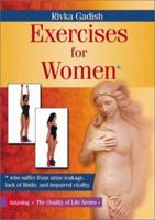 Exercises for Women: Who Suffer from Urine Leakage, Lack of Libido, and Impaired Vitality (The Quality of Life series) 965494118X Book Cover