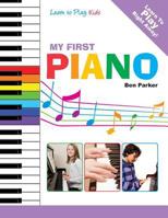 My First Piano: Learn to Play: Kids 1908707178 Book Cover