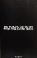 The World Is On Fire But We're Still Buying Shoes 1736667610 Book Cover