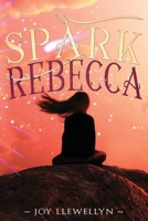 Spark Rebecca 0993971563 Book Cover