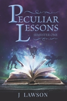 Peculiar Lessons: Semester One B0BL4X65LR Book Cover
