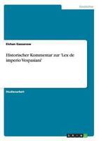 Historischer Kommentar Zur 'Lex de Imperio Vespasiani' 3640260589 Book Cover