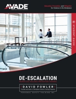 AVADE de-Escalation Student Guide : Education, Prevention and Mitigation for Violence in the Workplace 172435583X Book Cover