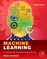 Machine Learning: A Bayesian and Optimization Perspective 0128188030 Book Cover