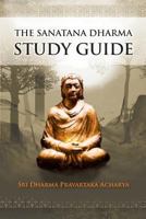 The Sanatana Dharma Study Guide 0986252611 Book Cover
