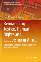 Justice, Human Rights and Civil Religion in Africa: Challenging Discourse and Searching for Alternate Paths 303025142X Book Cover