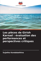 Les pièces de Girish Karnad: évaluation des performances et perspectives critiques (French Edition) 6207975170 Book Cover