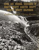 Mines and Mineral Resources of Shasta County, Siskiyou County, Trinity County: California 1497541395 Book Cover