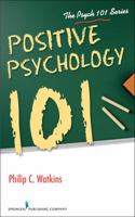 Positive Psychology 101 0826126979 Book Cover