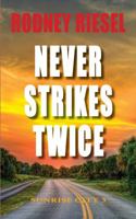 Never Strikes Twice: Sunrise City 1732425779 Book Cover