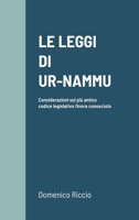 Le Leggi Di Ur-Nammu: Considerazioni sul più antico codice legislativo finora conosciuto 1678133418 Book Cover