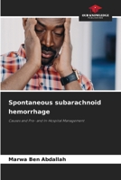 Spontaneous subarachnoid hemorrhage 6630201973 Book Cover