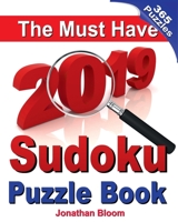The Must Have 2019 Sudoku Puzzle Book: The 2019 sudoku puzzle book with 365 daily sudoku grids. Sudoku puzzles for every day of the year. 365 Sudoku Games - 5 levels of difficulty (easy to deadly) 172778930X Book Cover